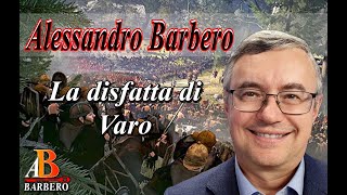 Alessandro Barbero – La disfatta di Varo Doc [upl. by Enois]