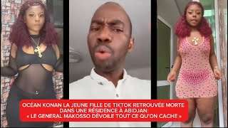 🛑OCÉAN KONAN LA JEUNE FILLE 2 TIKTOK RETROUVÉE MORTE DS 1 RÉSIDENCE À ABIDJANMAKOSSO DÉVOILE TT … [upl. by Luthanen]