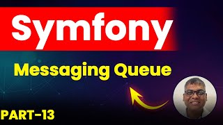 Symfony 7 Fundamentals  Messaging Queues [upl. by Nnaeel]