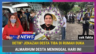 INNALILLAHI Detik² Jenazah Desta Tiba di Rumah Duka Ahmarhum Meninggal Hari Ini Cek Fakta [upl. by Tonnie197]