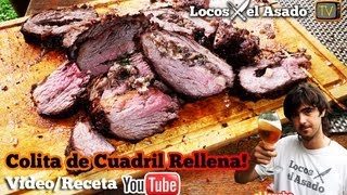 Colita de Cuadril Rellena  Explota de Sabor  Locos X el Asado [upl. by Krenn]