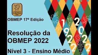 Resolução da OBMEP 2022 – Nível 3 Ensino Médio – prova azul [upl. by Haida]