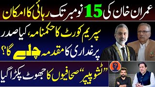 Imran Khan can be Released till 15 Nov Arif Alvi can face Article 6  Pro Journalists Lie Caught [upl. by Ainalem416]