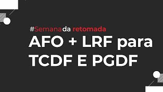 AO VIVO  Semana da Retomada  AFO  LRF para TCDF e PGDF  Prof José Wesley [upl. by Zoilla]