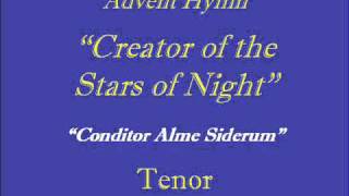 Creator of the Stars of Night  Tenorwmv [upl. by Ailimaj148]