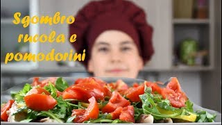 SGOMBRO con rucola e pomodorini🐟🥗🍅  ricetta facile e veloce per l’estate  Lorenzo in cuicna [upl. by Phyllida]