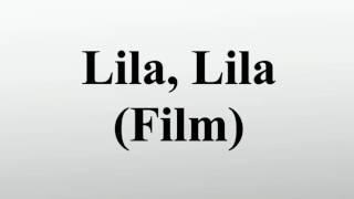 Lila Lila Film [upl. by Yht]