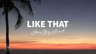 Lane Boy LissA  Like That Lyrics [upl. by Ozen]