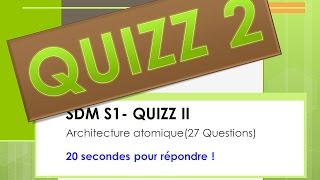 Quizz 2 du Cours de la Science des Matériaux pour le GMP  Chapitre 2 Architecture Atomique [upl. by Sheffield]