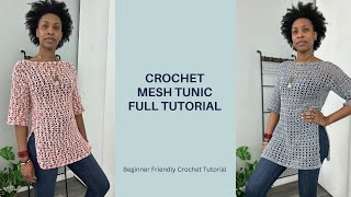 Crochet Mesh Tunic Tutorial  Spring Summer Crochet Garments  Easy Crochet Top  DIY Crochet [upl. by Aoh785]