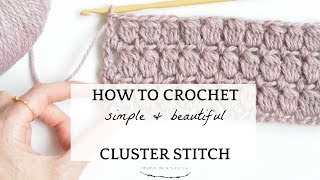 How To Crochet The Cluster Stitch [upl. by Hosfmann]