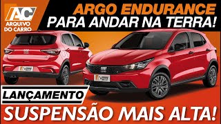 NOVO FIAT ARGO ENDURANCE SUSPENSÃO MAIS ALTA É FEITO PRA ANDAR NA TERRA COMO UM SUV [upl. by Dallman]