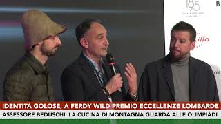 Identità golose a Ferdy Wild premio eccellenze lombarde [upl. by Graaf]