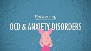 OCD and Anxiety Disorders Crash Course Psychology 29 [upl. by Girhiny]