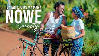 NOWE SWEETY  BAHATI Feat JOYCE WA MAMAA Official Video SKIZA DIAL 812821 [upl. by Yregerg]