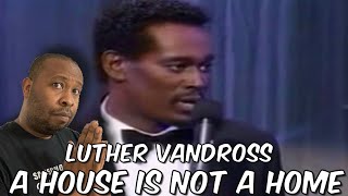 Absolutely Amazing  Luther Vandross  A House Is Not A Home Reaction [upl. by Allerim]