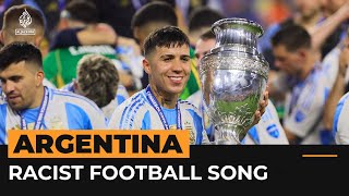 Outrage over Argentina’s racist song during Copa America celebrations  Al Jazeera Newsfeed [upl. by Aikahc692]