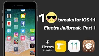 Top iOS 11 Jailbreak Tweaks With Download Links  Part I  Electra Jailbreak [upl. by Beaston]