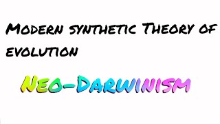 Modern synthetic Theory of evolution Neo Darwinism  Evolution  Bsc zoology 6th semester [upl. by Oicirtap898]