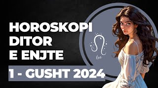 Horoskopi DITOR për nesër e ENJTE 1 Gusht 2024 horoskopiditor Gusht2024 [upl. by Ahsienauq]