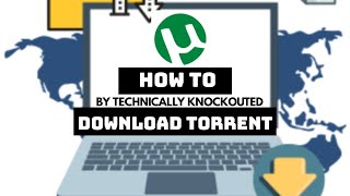 How to Download Torrent  2019 Torrent utorrent technicallyknockouted [upl. by Albarran]