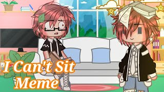 I Cant Sit  Meme  Original  Hope U Enjoy 🌟 [upl. by Adelle]