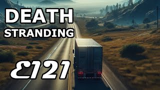 Death Stranding Directors Cut  E121  Playthrough [upl. by Euqirat]