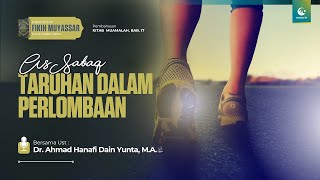 Taruhan dalam Perlombaan Musabaqah  Ust Dr Ahmad Hanafi Dain Yunta MA [upl. by Hamid623]