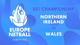 Northern Ireland vs Wales  Europe Netball U21 Championship [upl. by Hgielyk336]