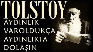 quotAydınlık Varoldukça Aydınlıkta Dolaşınquot TOLSTOY sesli kitap tek parça Akın ALTAN [upl. by Werdnaed]