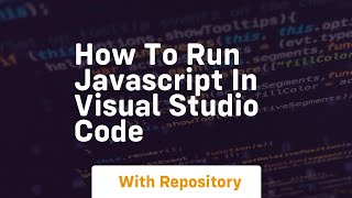 How to run javascript in visual studio code [upl. by Raama]