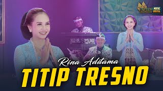 Titip Tresno  Rina Aditama  Kembar Campursari Sragenan Gayeng  Official Music Video [upl. by Halyahs]