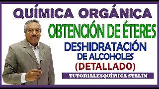 OBTENCIÓN DE ÉTERES  DESHIDRATACIÓN DE ALCOHOLES VARIOS EJEMPLOS DETALLADO [upl. by Cailly]