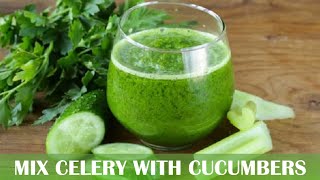 Mix celery with cucumbers  See What Happens To Your Body [upl. by Ynalem761]