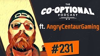 The CoOptional Podcast Ep 231 ft AngryCentaurGaming [upl. by Adolph]