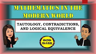 TAUTOLOGY CONTRADICTION AND LOGICAL EQUIVALENCE  MATHEMATICS IN THE MODERN WORLD [upl. by Zinnes794]