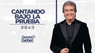 Dante Gebel 849  Cantando bajo la prueba [upl. by Utta]