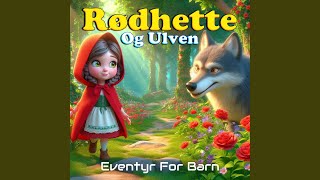 Rødhette Og Ulven [upl. by Annaerb]