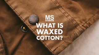 What is Waxed Cotton its uses and what are its features A review by Michael Stewart Menswear [upl. by Kissiah967]