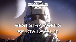 HELLDIVERS 2 Guide  Best Stratagems Below Level 10 [upl. by Nananne]