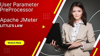 How to use User Parameter PreProcessor in JMeter with Example jmeter performancetesting [upl. by Croydon]