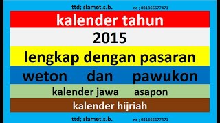 kalender 2015 lengkap pawukon  weton  pasaran kalender jawa  hijriah [upl. by Karr34]