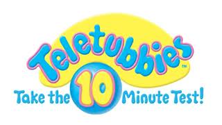 Teletubbies Take The 10 Minute Test Logo [upl. by Yrnehnhoj976]