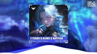 7 YEARS x ALONE x HAPPIER  DONG FT TAZ REMIX  Nhạc Hot Tik Tok Remix Mới Nhất 2024 [upl. by Asirrom228]