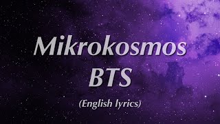 BTS Mikrokosmos  English Lyrics [upl. by Richlad]