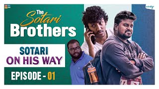 Sotari On His Way  Episode  1  The Sotari Brothers  Wirally Originals  Tamada Media [upl. by Alesiram]