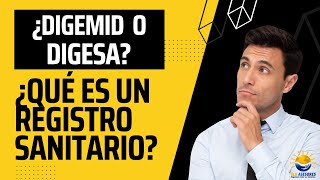 ¿Qué es un Registro Sanitario ¿Cuándo iniciar el tramite en DIGEMID o DIGESA Asuntos regulatorios [upl. by Tonia118]