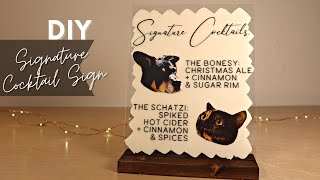 Custom Pet Signature Cocktail Sign  DIY Cricut Wedding  Painted Acrylic Signs [upl. by Northway]