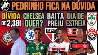 DÍVIDA DO TIMÃO EXPLODE SP BAITA PREJUÍZO VANDERLAN NO CHELSEA ESTREIA NO FLA DÚVIDA NO VASCO [upl. by Marou]