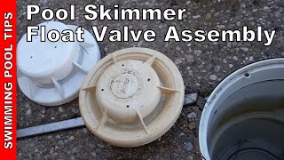 Float Valve Assembly and your Pool Skimmer [upl. by Rivers748]